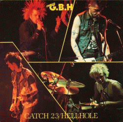 Charged GBH : Catch 23 - Hellhole